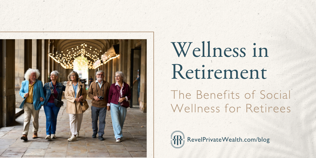 Wellness in Retirement: The Benefits of Social Wellness for Retirees