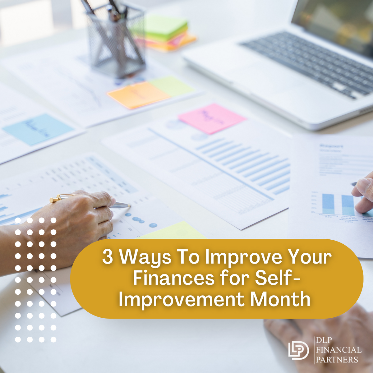 3 Ways To Improve Your Finances for Self-Improvement Month