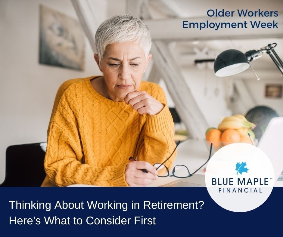 Thinking About Working in Retirement? Here's What to Consider
