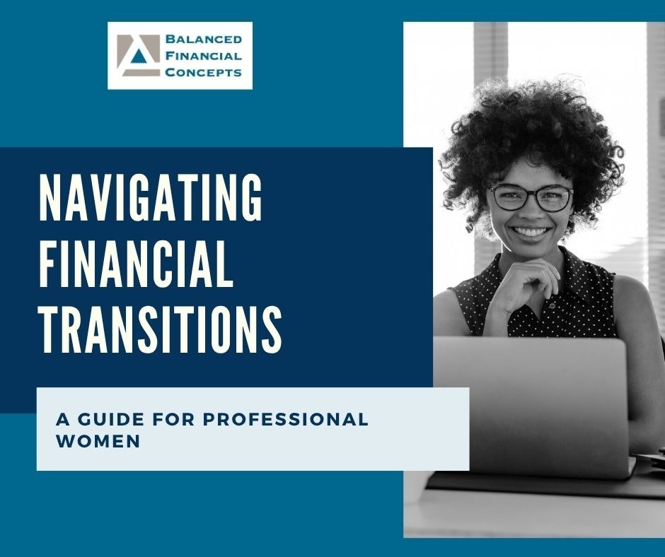 Navigating Financial Transitions: A Guide for Professional Women