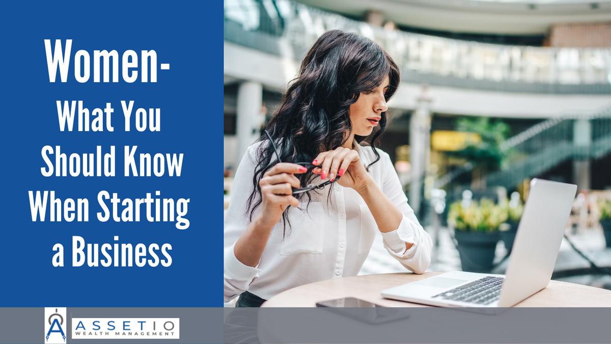 Women - What You Should Know When Starting a Business