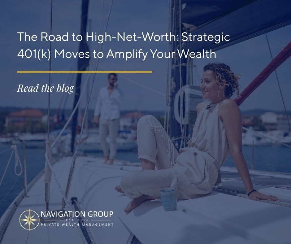 The Road to High-Net-Worth: Strategic 401(k) Moves to Amplify Your Wealth