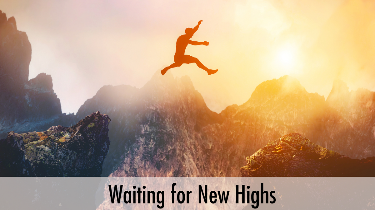 Waiting for New Highs