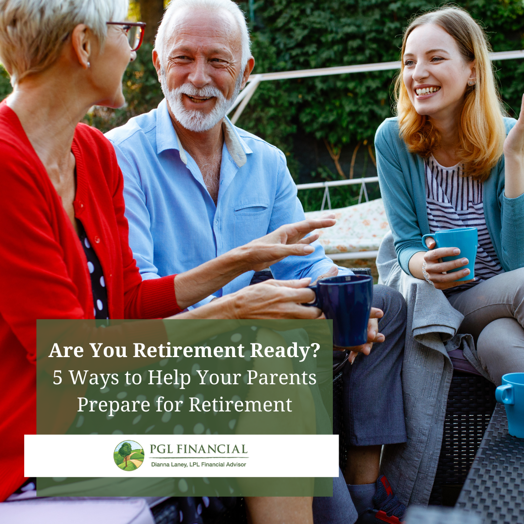 Are You Retirement Ready? 5 Ways to Help Your Parents Prepare for Retirement