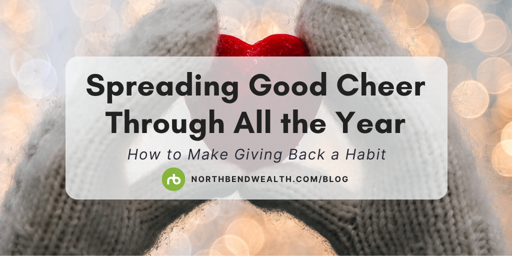 Spreading Good Cheer Through All the Year: How to Make Giving Back a Habit