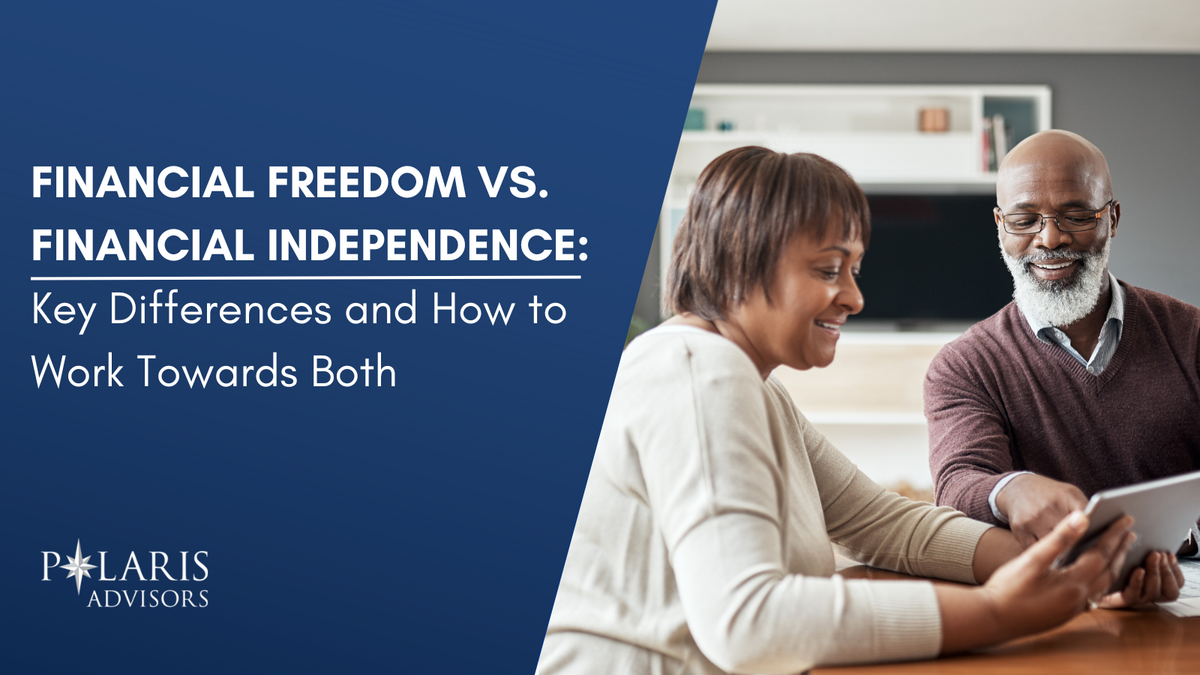 Financial Freedom vs. Financial Independence: Key Differences and How to Work Towards Both