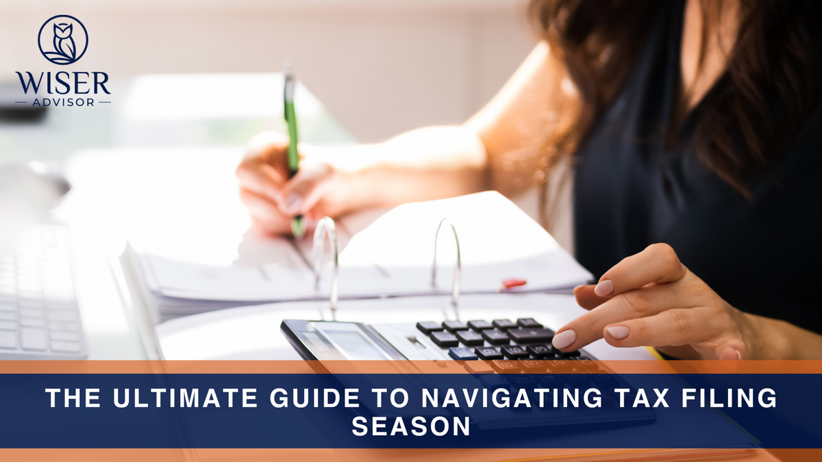 The Ultimate Guide to Navigating Tax Filing Season