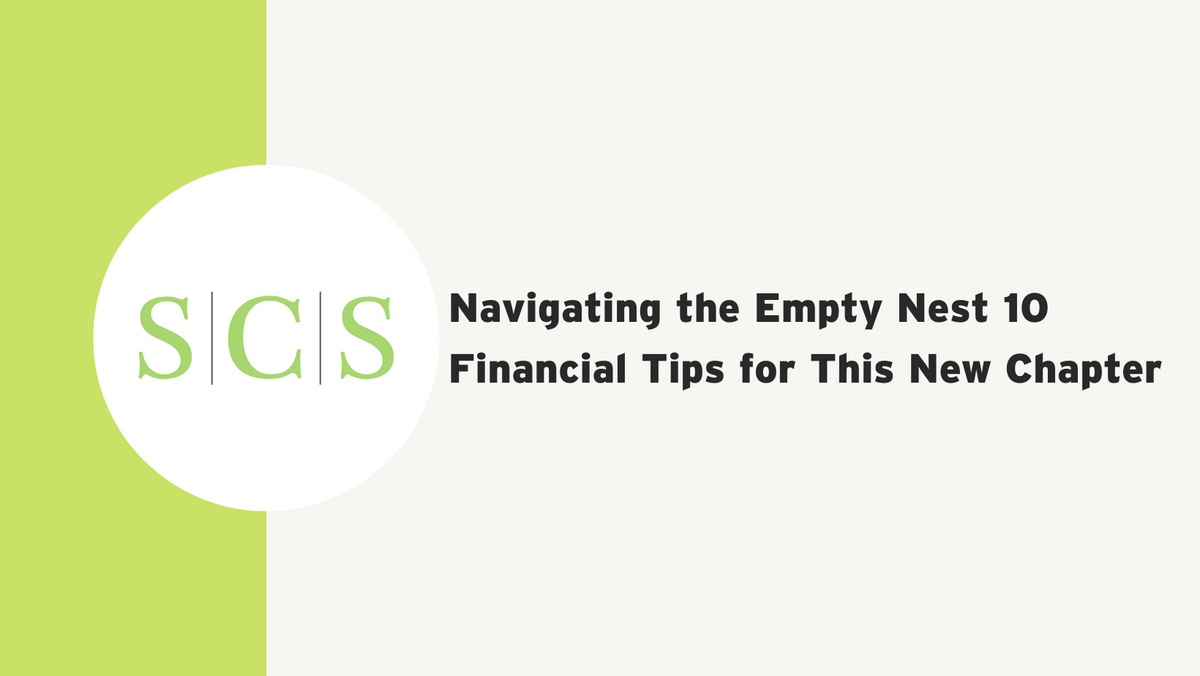 Navigating the Empty Nest: 10 Financial Tips for This New Chapter