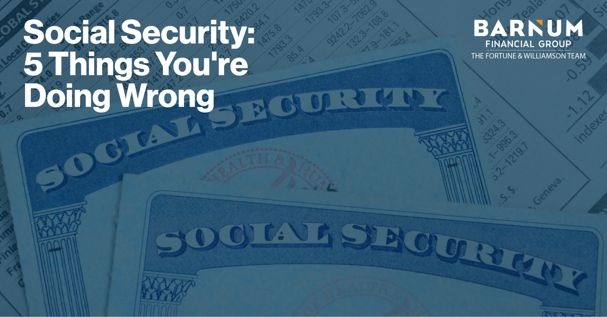 Social Security: 5 Things You’re Doing Wrong