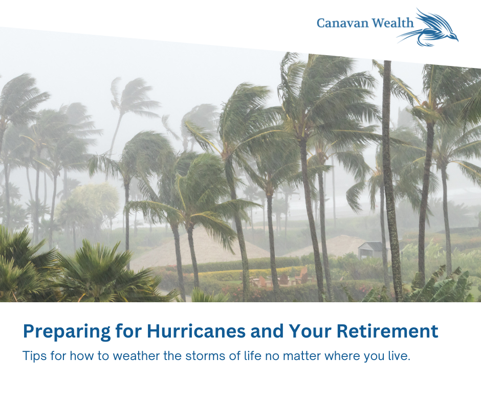 Preparing for Hurricanes and Your Retirement
