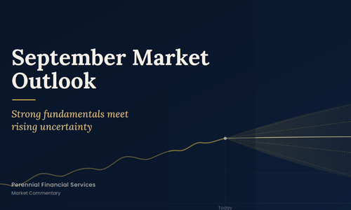 September Market Outlook: Strong Fundamentals Meet Rising Uncertainty