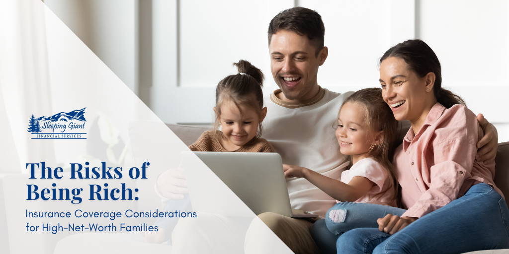 The Risks of Being Rich: Insurance Coverage Considerations for High-Net-Worth Families
