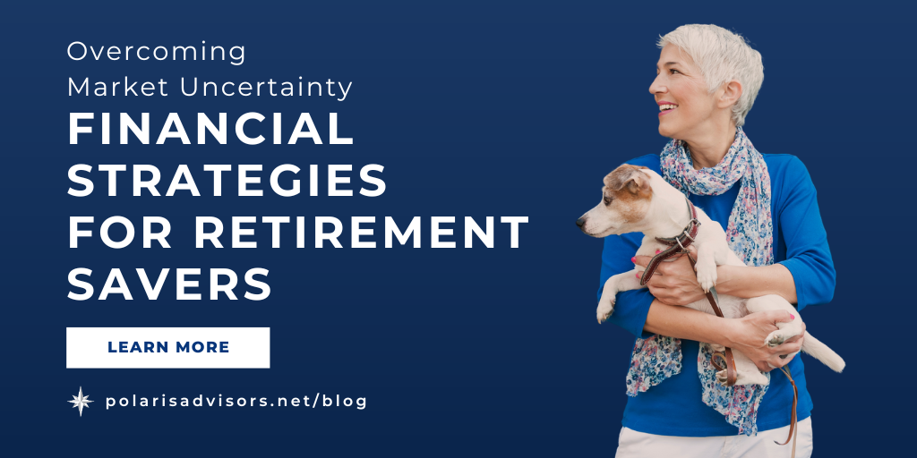 Overcoming Market Uncertainty: Financial Strategies for Retirement Savers
