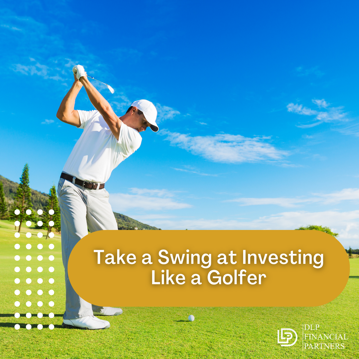 Take a Swing at Investing Like a Golfer