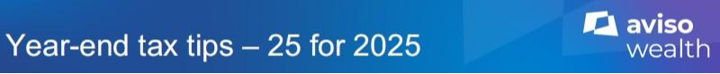 Year-end tax tips - 25 for 2025