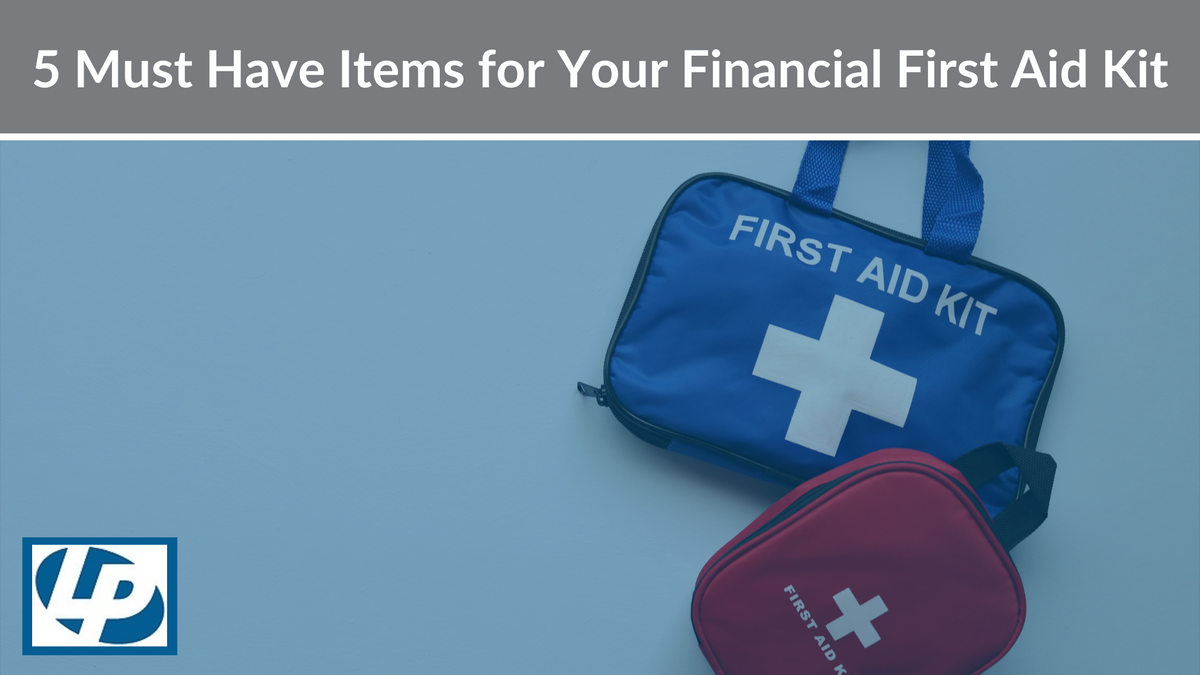 5 Must-Have Items for Your Financial First Aid Kit