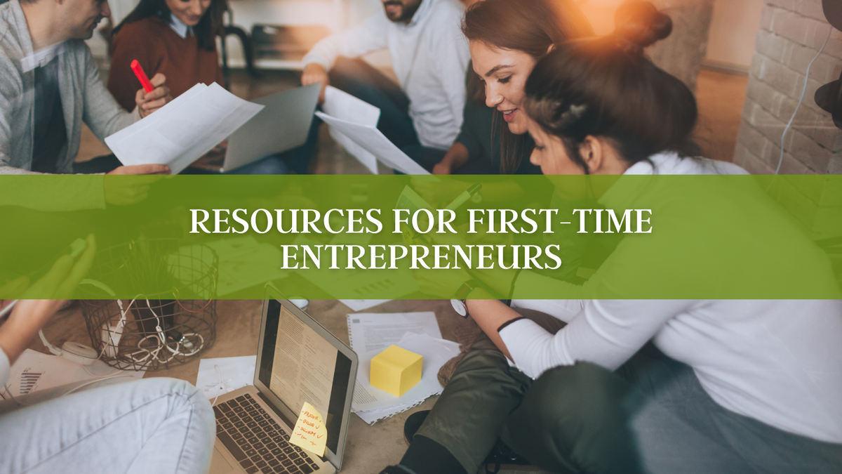 Resources for First-Time Entrepreneurs