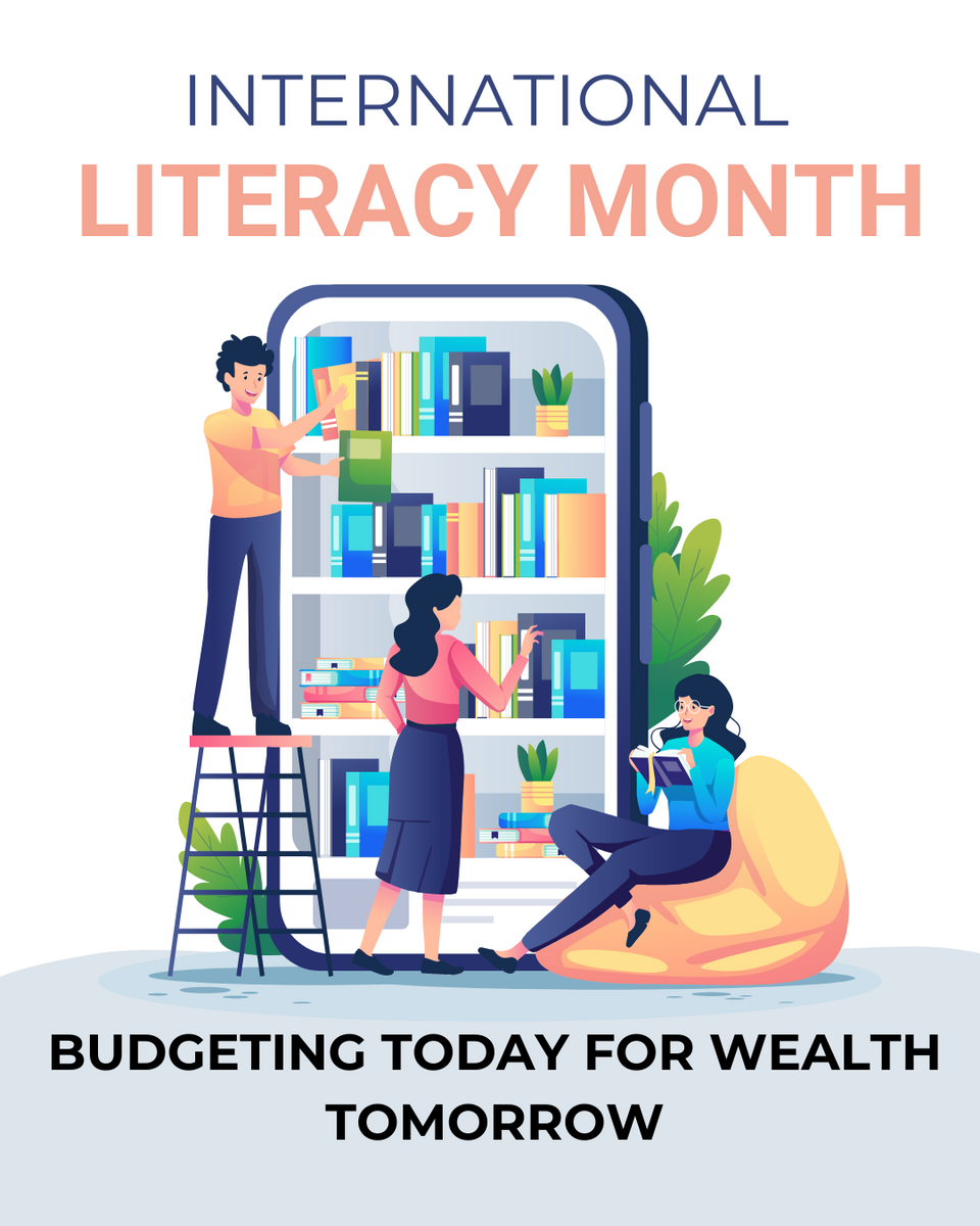 Financial Literacy Month - Budgeting Today for Wealth Tomorrow