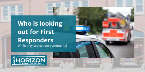 Who is Looking Out for Our First Responders?