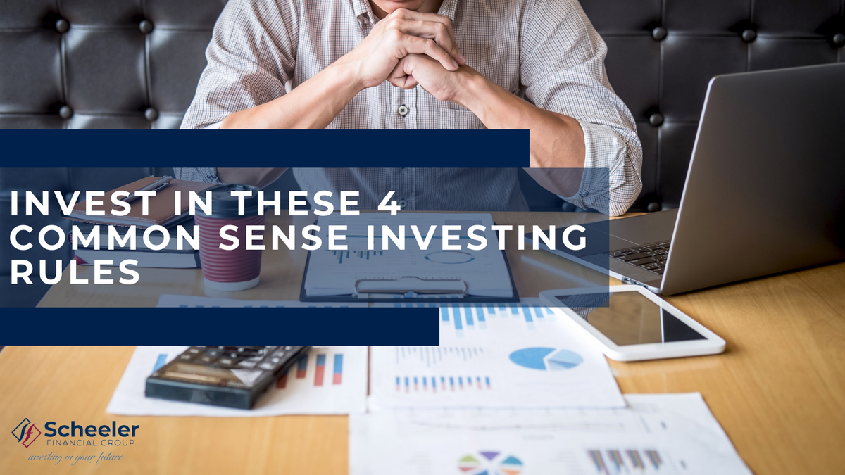 Invest In These 4 Common Sense Investing Rules
