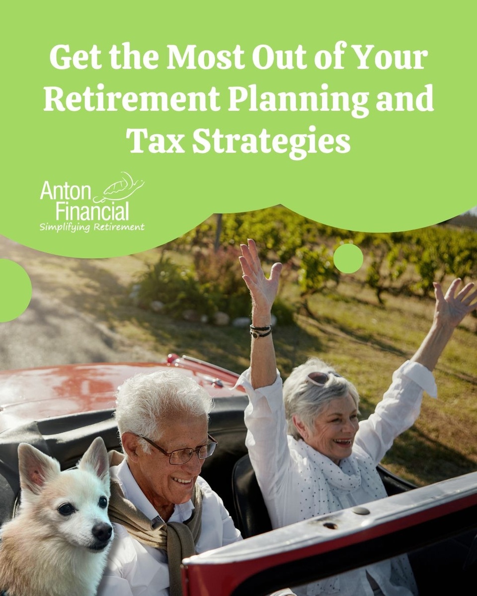 Get the Most Out of Your Retirement Planning and Tax Strategies