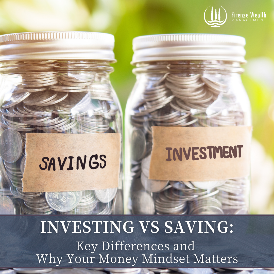 Investing vs. Saving: Key Differences and Why Your Money Mindset Matters