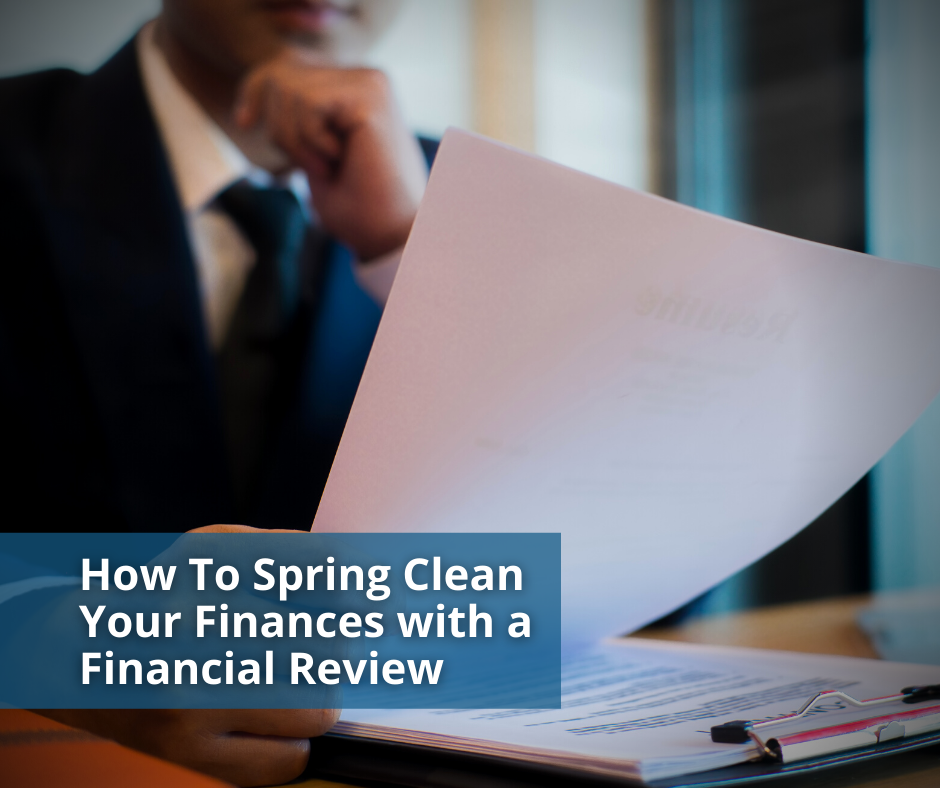 How to Spring Clean Your Finances with a Financial Review