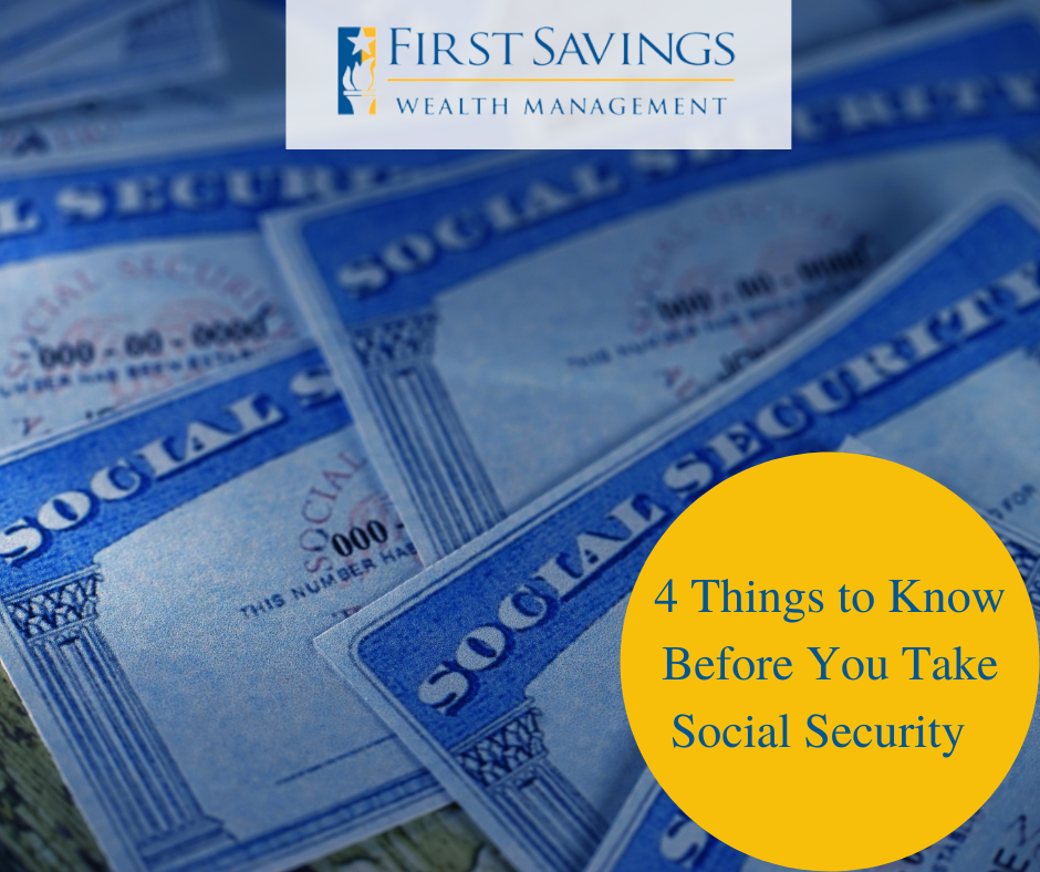 Four Things to Know Before You Take Social Security