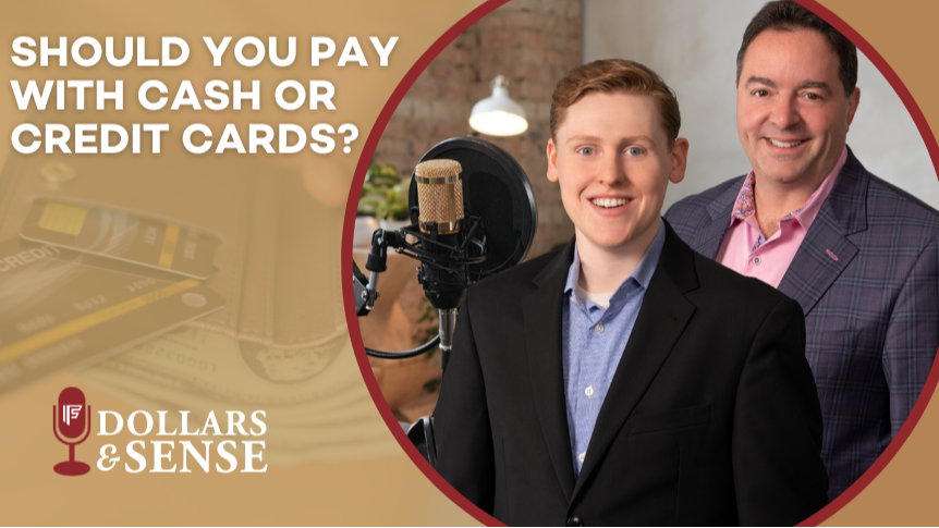 Dollars & Sense: Should You Pay with Cash or Credit Cards?