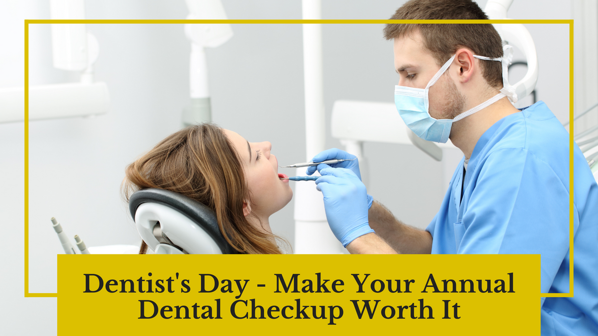 Make Your Annual Dental Checkup Worth it