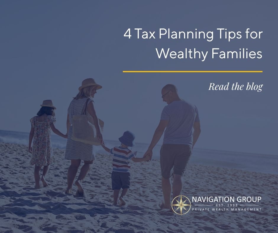 4 Tax Planning Tips for Wealthy Families