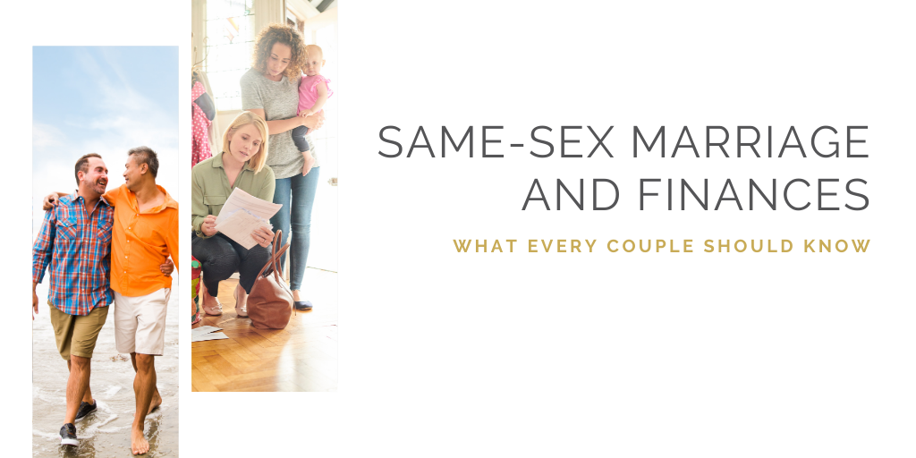 Same-Sex Marriage and Finances: What Every Couple Should Know