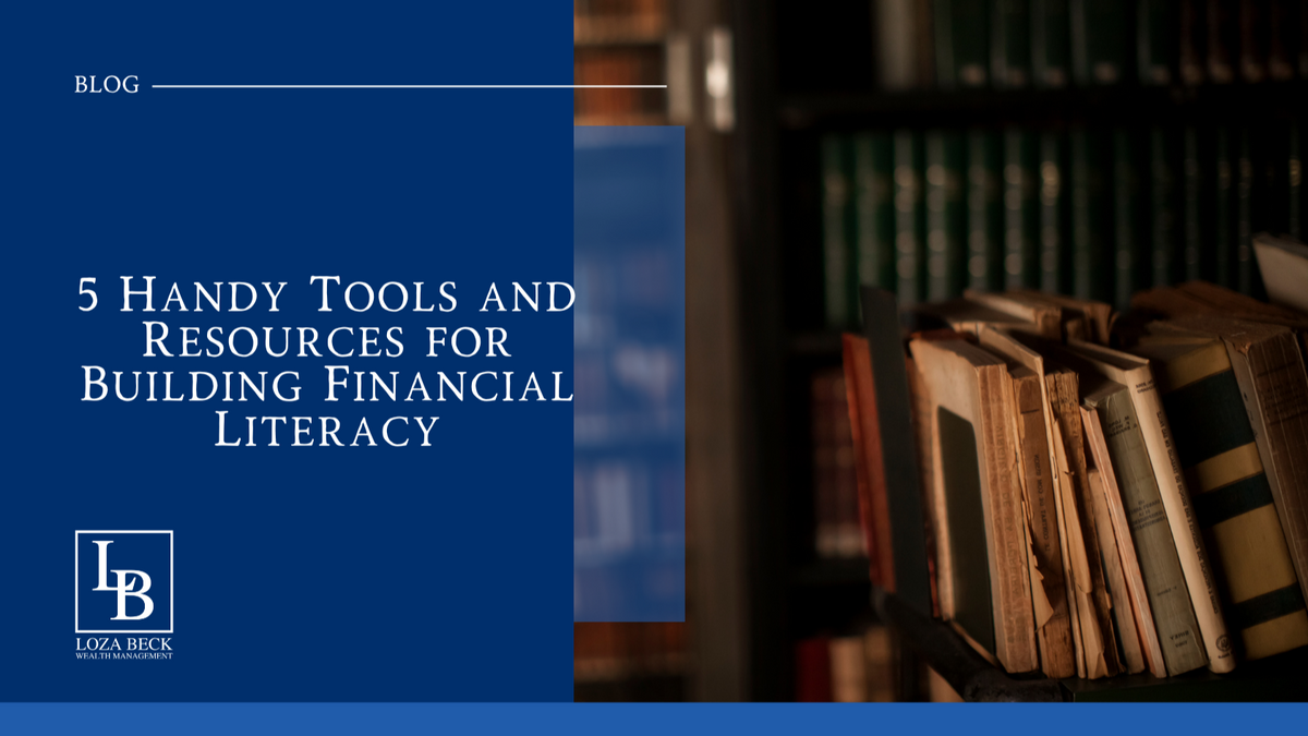 5 Handy Tools and Resources for Building Financial Literacy