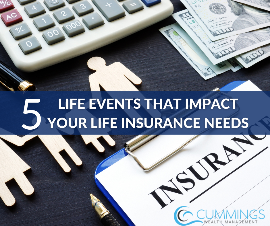 5 Life Events That Impact Your Life Insurance Needs