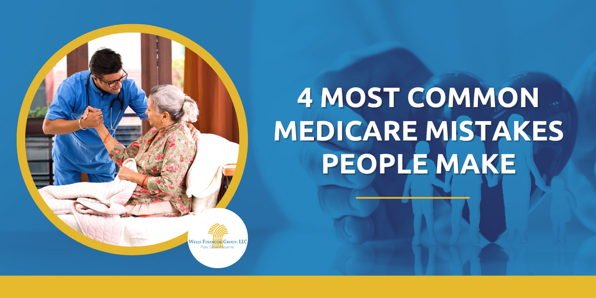 4 Most Common Medicare Mistakes People Make