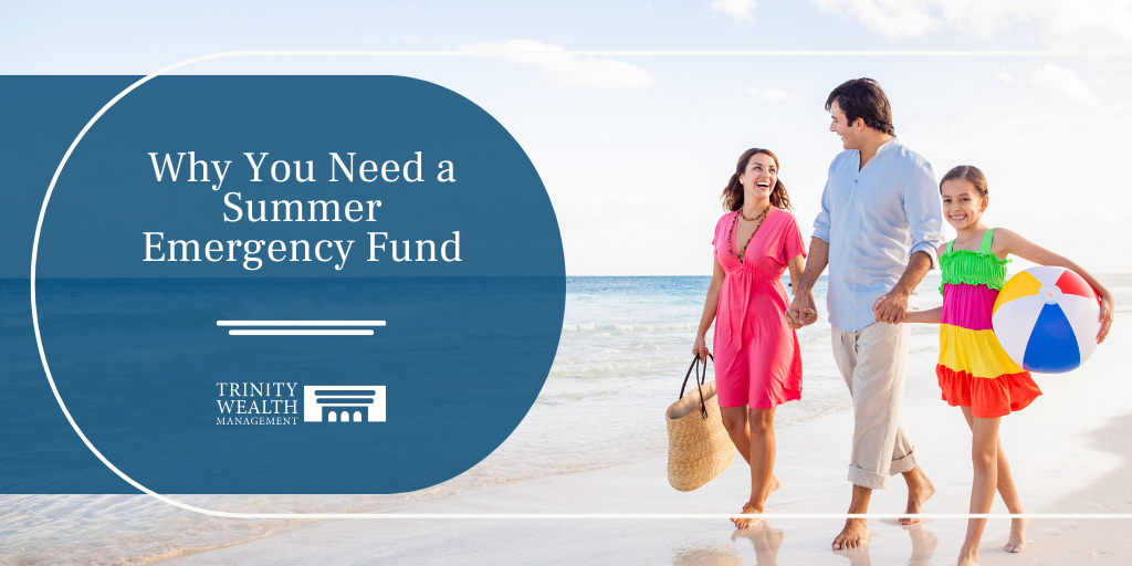 Why You Need a Summer Emergency Fund