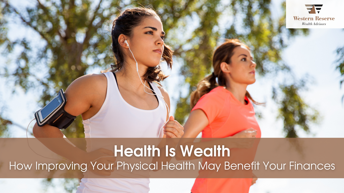 Health Is Wealth: How Improving Your Physical Health May Benefit Your Finances