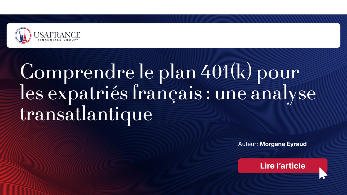 Comprendre le plan 401(k) pour les expatriés français : une analyse transatlantique