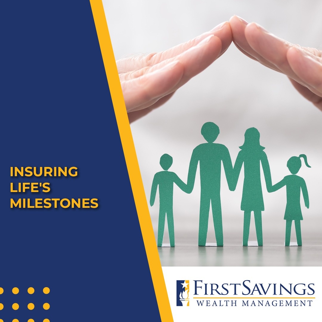 Insuring Life’s Milestones