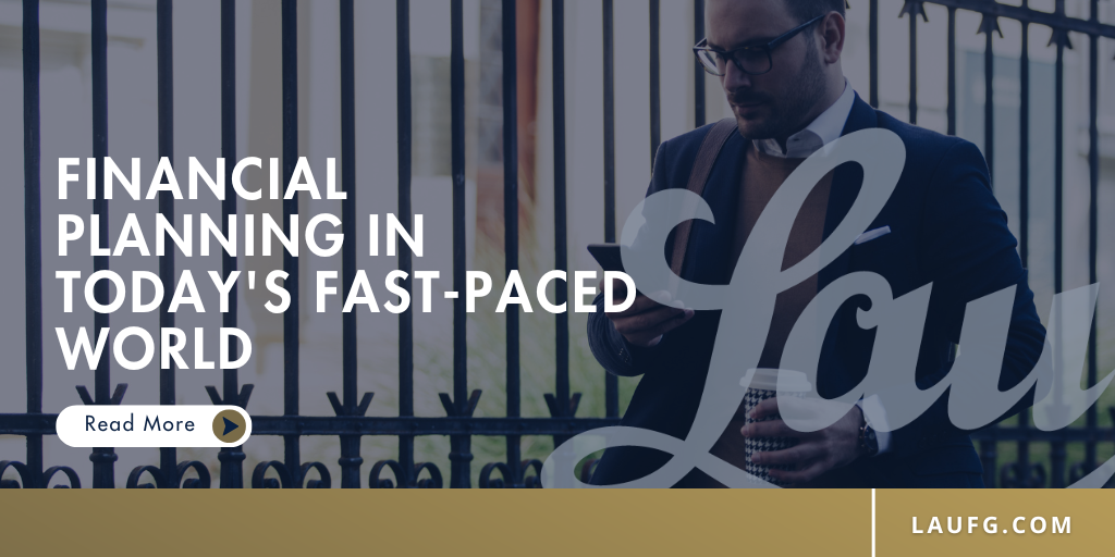 Financial Planning in Today’s Fast-Paced World