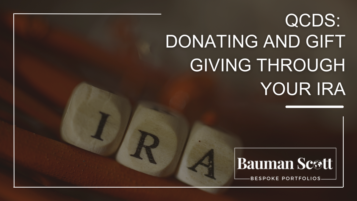 QCDs: Donating and Gift Giving Through Your IRA