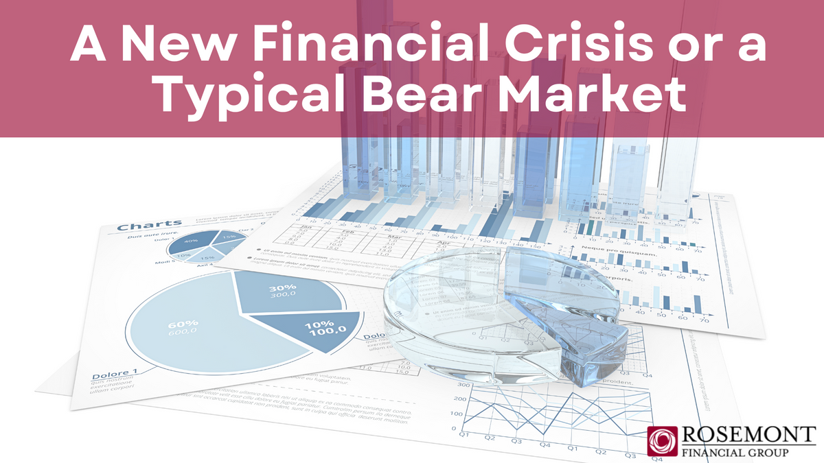 A New Financial Crisis or a Typical Bear Market?