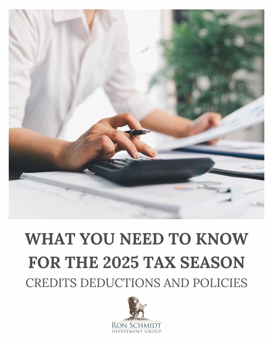 What You Need To Know for the 2025 Tax Season: Credits, Deductions, and Policies