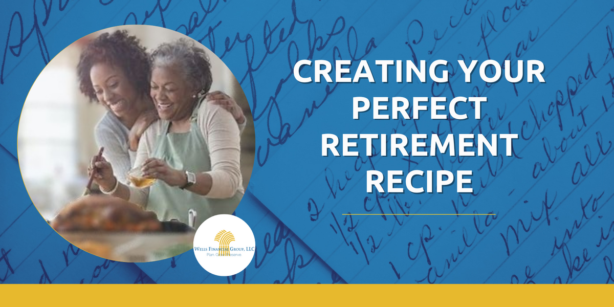 Creating Your Perfect Retirement Recipe