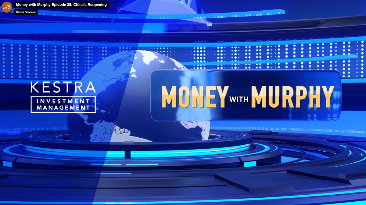 Money with Murphy: China’s Reopening