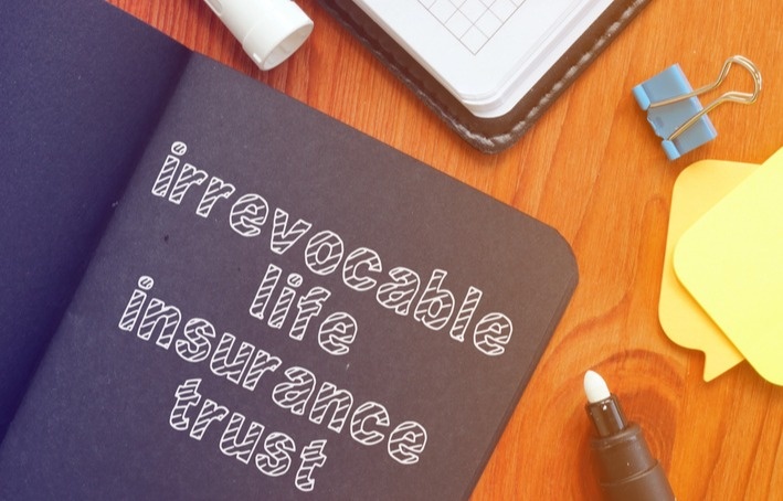 Optimize Your Estate Plan with an Irrevocable Life Insurance Trust