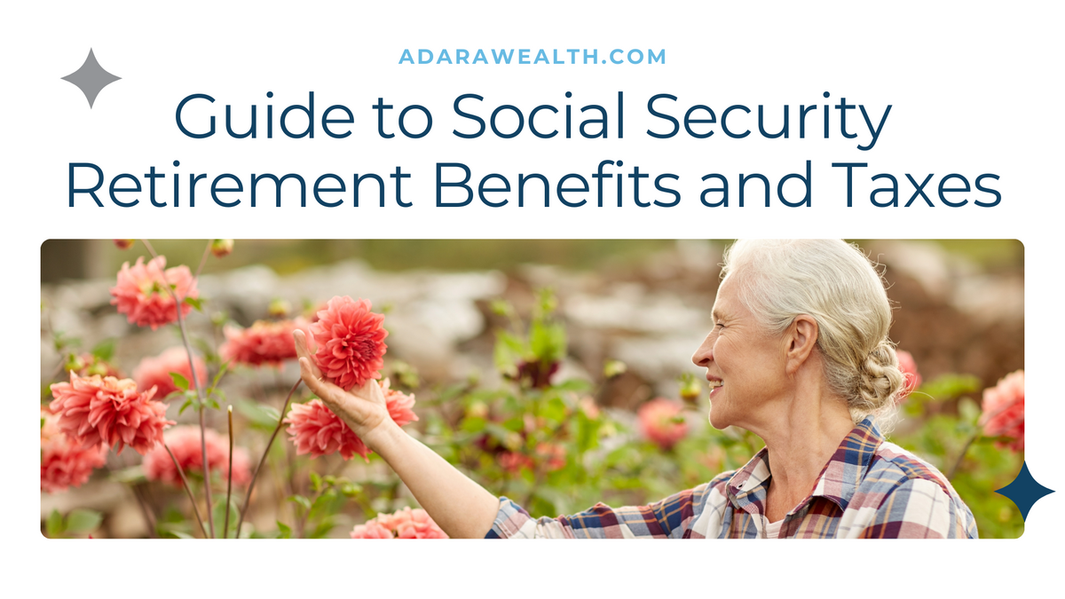 Guide to Social Security Retirement Benefits and Taxes