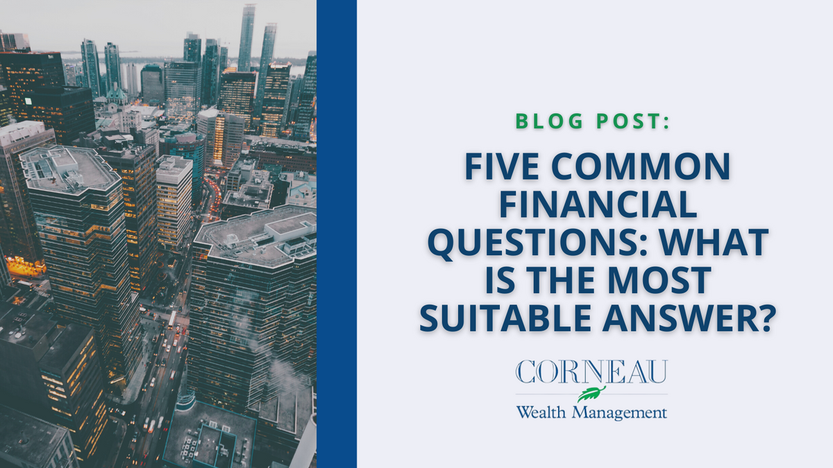 Five Common Financial Questions: What is the Most Suitable Answer?