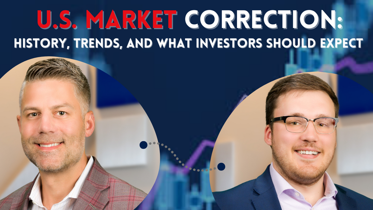 EP 268: U.S. Market Correction: History, Trends, and What Investors Should Expect