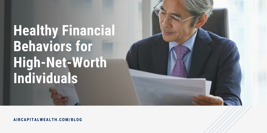 Healthy Financial Behaviors for High-Net-Worth Individuals